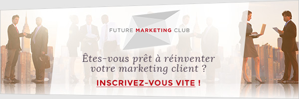 Êtes-vous prêt à réinventer votre marketing client ? Inscrivez-vous vite au FUTURE MARKETING CLUB !